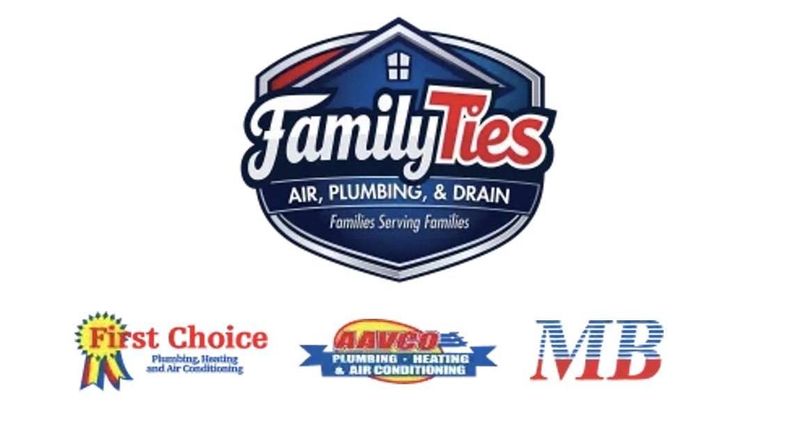 Family Ties Air, Plumbing & Drain — uniting AAVCO, MB Air & Plumbing, and First Choice